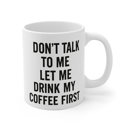 Keramikbecher - Don't talk to me let me drink my coffee first